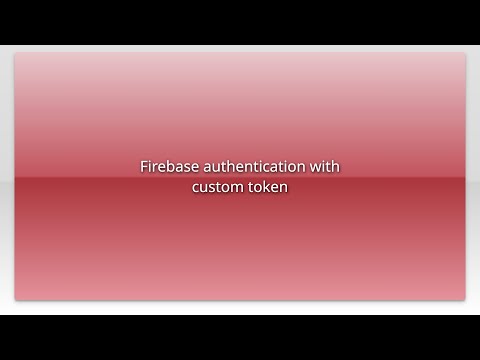Firebase authentication with custom token