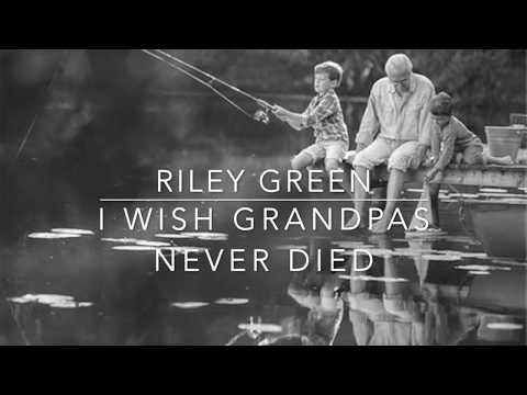 riley-green---i-wish-grandpas-never-died-(lyrics)
