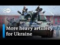 Germany to send self-propelled howitzer artillery to Ukraine | DW News