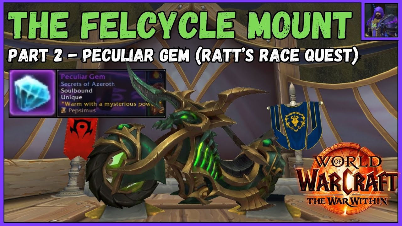 Wow The Felcycle Mount - Part 2 - Peculiar Gem - Ratt's Race Quest ...