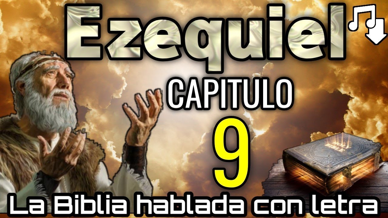🔴 EZEQUIEL Capitulo 9 hablado Con Letra ( Visión de la muerte de los ...