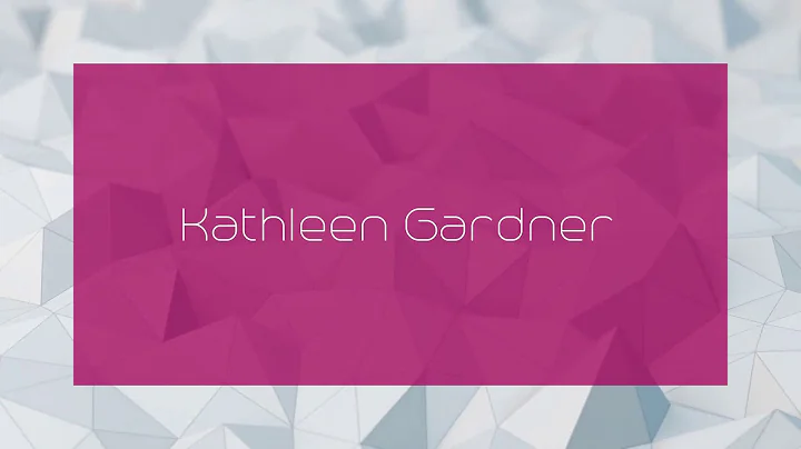 Kathleen Gardner - appearance