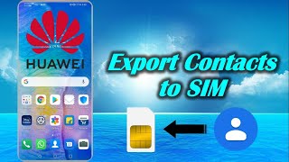 How to Export Contacts to SIM in Huawei screenshot 5