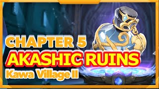 Akashic Ruins Chapter 5 Kawa Village II [WALKTHROUGH] | Mobile Legends: Adventure