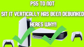 I WAS WRONG ABOUT PLAYSTATION 5 NOT TO SIT IT VERTICALLY!!! HERES WHY!!