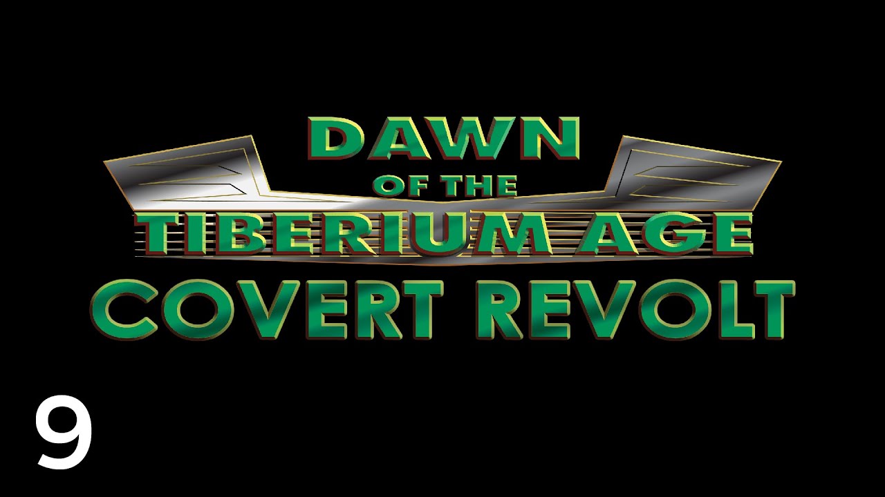 Let's Play Dawn Of The Tiberium Age: Covert Revolt #9 | A9: Sensory Escort