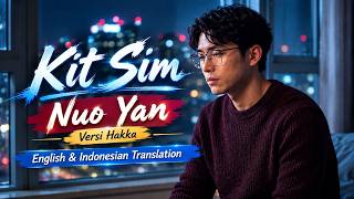 Kit Sim | Nuo Yan Versi Hakka | Music Video | New Cover Version