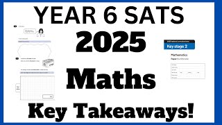 Year 6 SATs Maths 2025 - Key Takeaways (What came up)