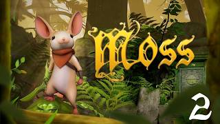Moss | Прохождение с комментариями | PCVR | Часть 2 | Исследуем Храм