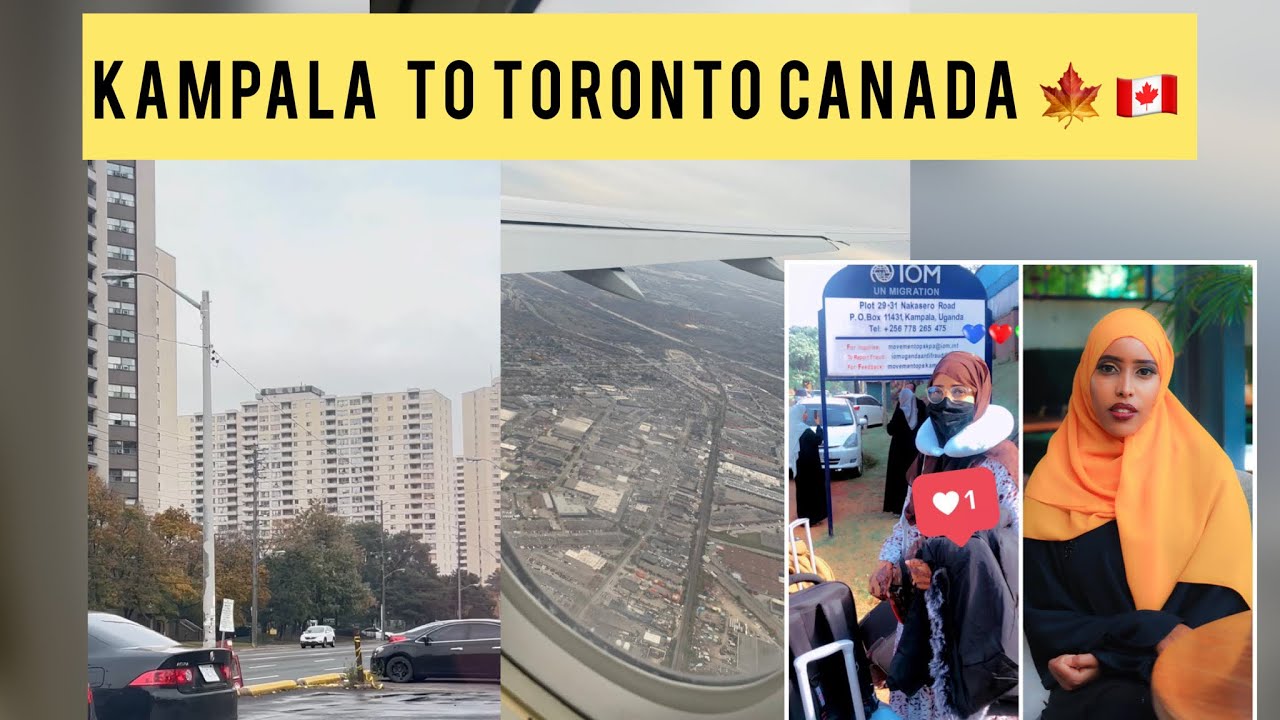 Safarkaygi Kampala Uganda 🇺🇬 To Toronto Canada 🍁🇨🇦.