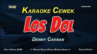 Denny Caknan - Los Dol (Karaoke) | Nada Cewek