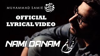 Nami Danam (Lyrical) | Muhammad Samie [HD]