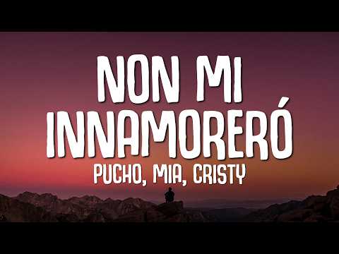 Pucho - NON MI INNAMORERÓ (Testo/Lyrics) ft. Mia & Cristy