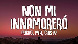 Pucho - NON MI INNAMORERÓ (Testo/Lyrics) ft. Mia & Cristy