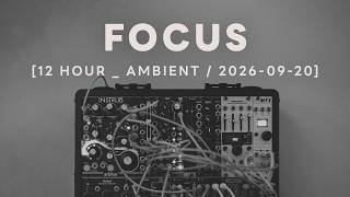 Focus / Ambient Session 156 : Modular Synth Ambient