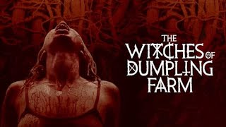 THE WITCHES OF DUMPLING FARM aka WICKED WITCHES 🎬 Full Horror