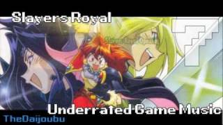 Underrated Game Music - Slayers Royal