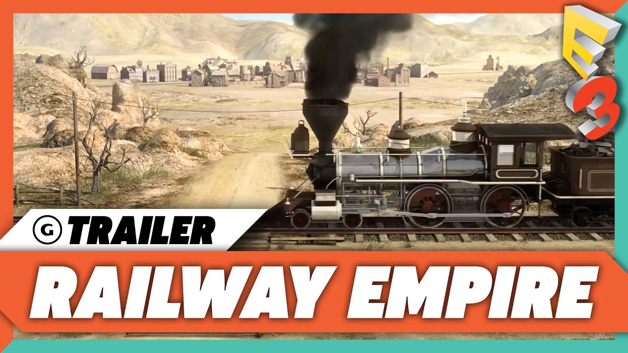 Railway Empire - Gameplay Trailer | E3 2017 - YouTube