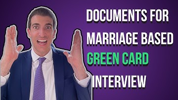 Marriage-Based Green Card Interview - What Documents Do I Need?