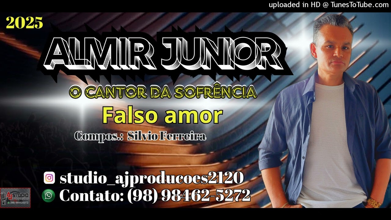 Almir Junior ( O Cantor da Sofrência )-Falso amor