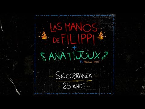 Las Manos de Filippi + Ana Tijoux ft. Brass Al Límite - Sr. Cobranza // Video Lyric Oficial