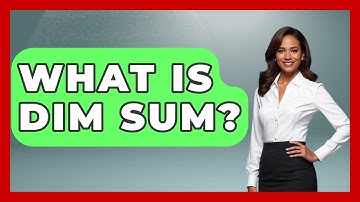 What Is Dim Sum? - United States Revealed