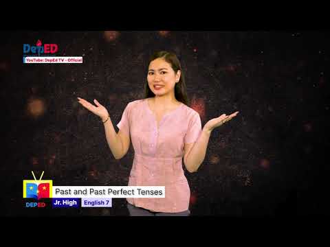 Grade 7 ENGLISH QUARTER 1 EPISODE 7 (Q1 EP7): Past and Present Perfect Tenses