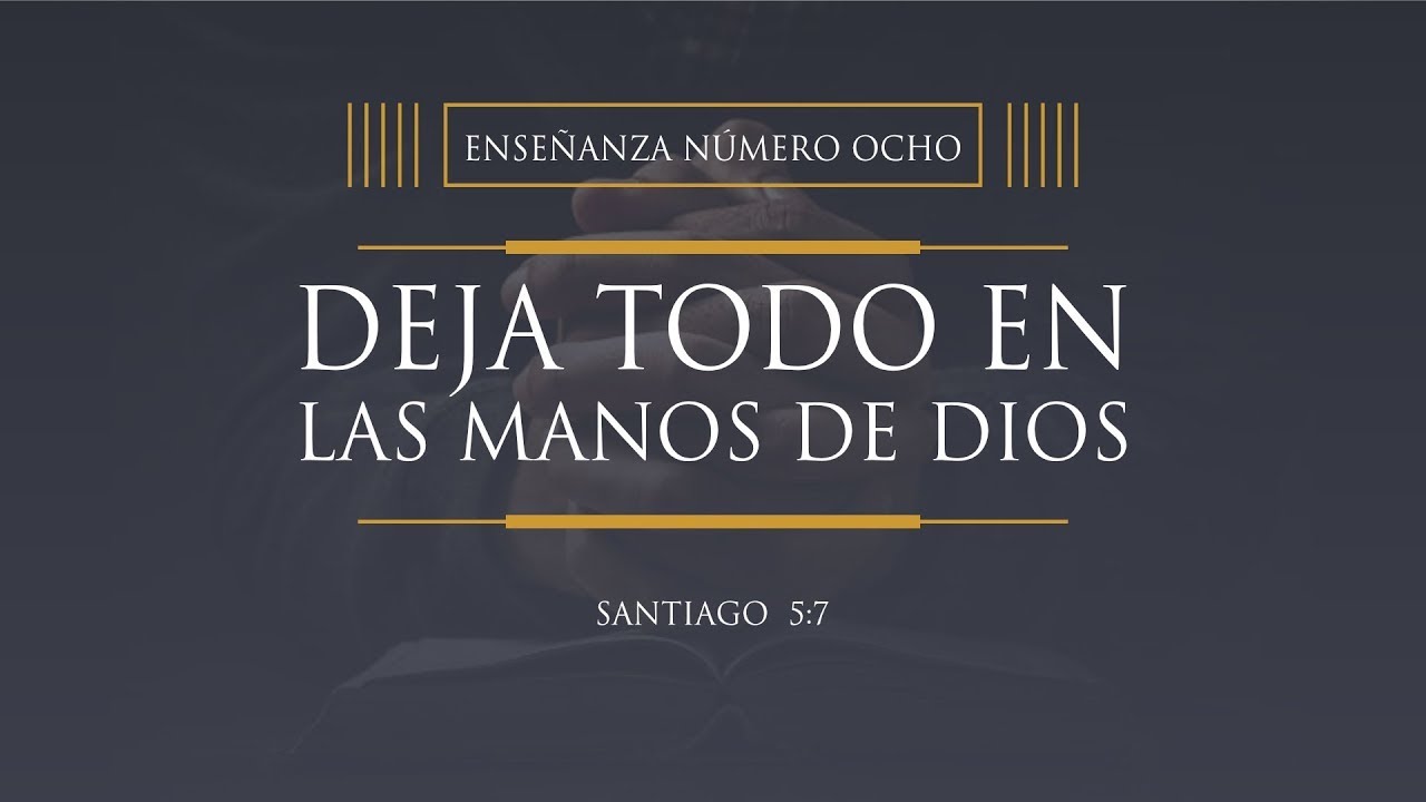 Tema | Dejando Todo En Las Manos De Dios - YouTube