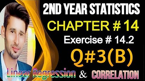 2nd Year Statistics Chap14,Ex14.2, Q3(B) || 12th Class ICS Statistics Solved Problems[Alp]