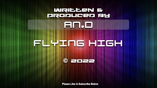 An.D - Flying High - Original Songs & Lyrics