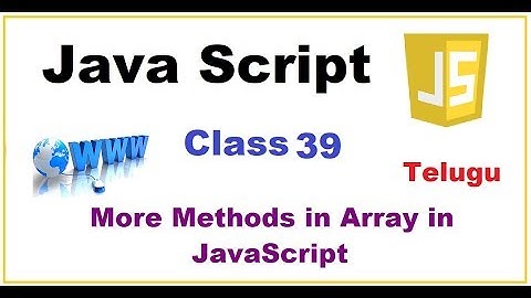 More Methods in Array in JavaScript Telugu | VLR Training Class 39