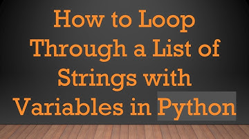 How to Loop Through a List of Strings with Variables in Python