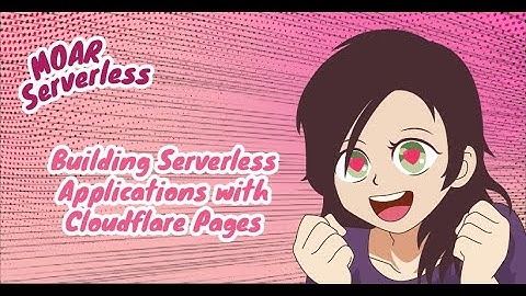 Building Serverless Applications with Cloudflare Pages by Gift Egwuenu