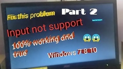 How to fix input not support in PC in Hindi *Part 2*  2021