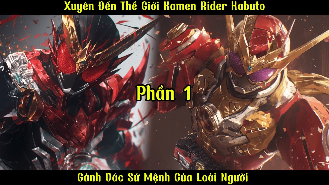 Xuyên Đến Thế Giới Kamen Rider Kabuto: Gánh Vác Sứ Mệnh Của Loài Người  |P1