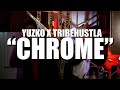 Yuzko x tribehustla x chrome  by highly motavated films