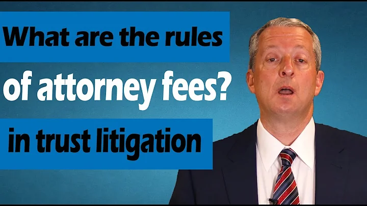 What Are the Rules of Attorney Fees in Trust Litigation?