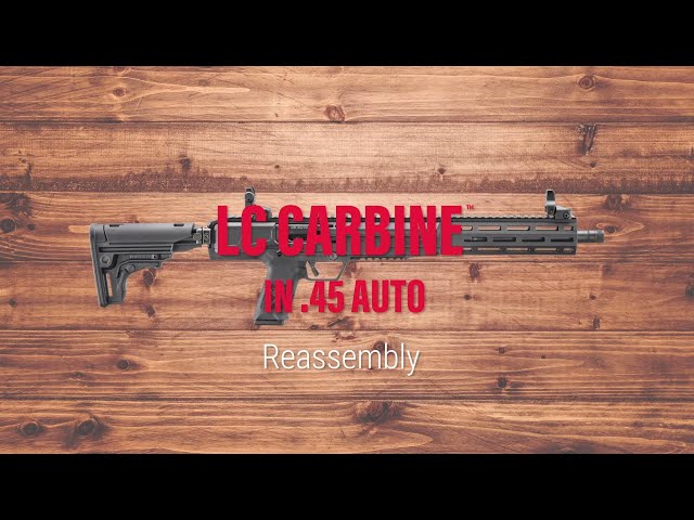 Ruger® LC Carbine™ .45 Auto Reassembly Tech Tips