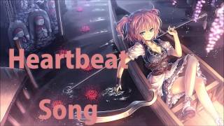 Nightcore - Heartbeat Song