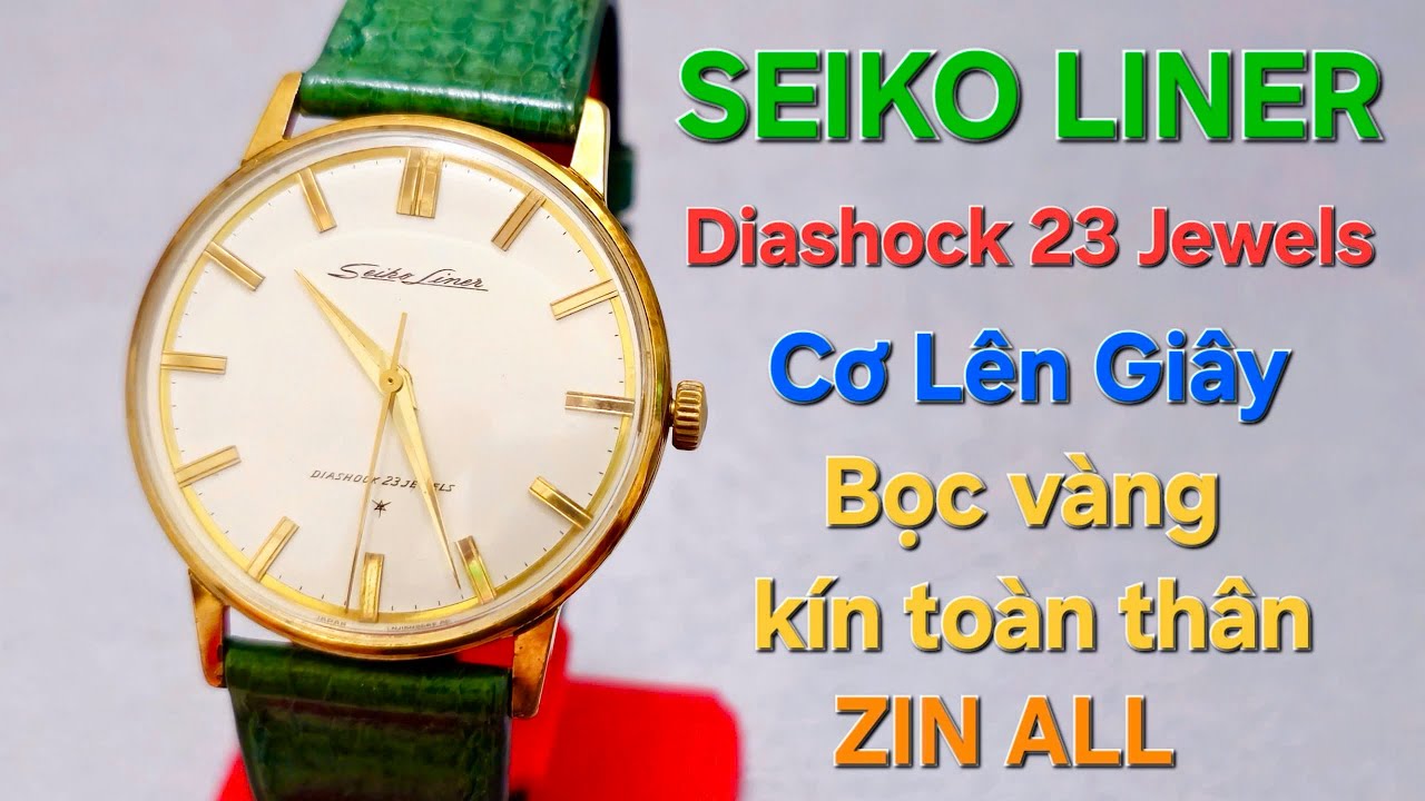 SEIKO LINER DIASHOCK 23 JEWELS: Bọc vàng kín toàn thân rất đẹp 