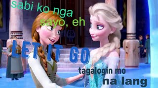 Frozen let it go tagalog sing along english subs