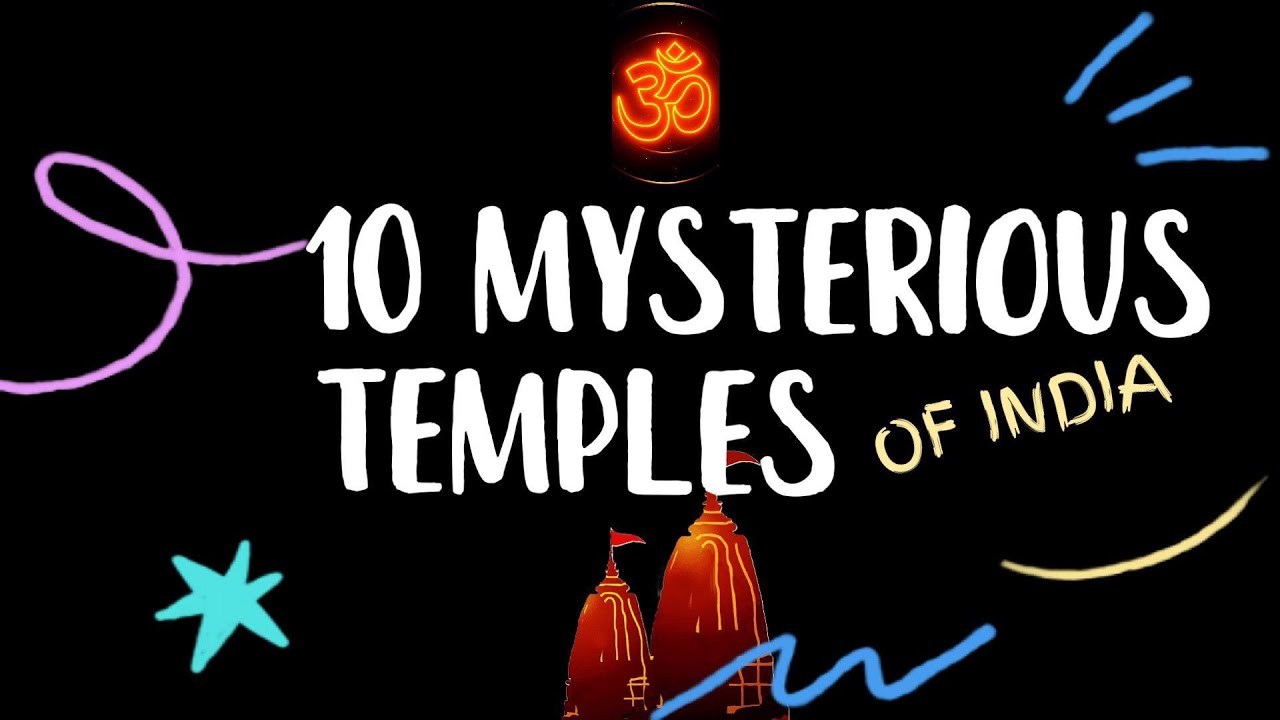 Top 10 Mysterious Temples of India with Unsolved Secrets!