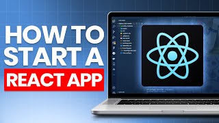 How to Start a REACT App - Full Tutorial