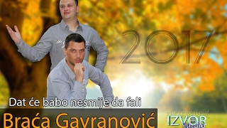 Braca Gavranovic - Dat ce babo ne smije da fali - 2017 - PROMO