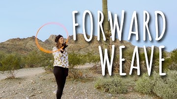 Hula Hoop Tutorial | How to do a Forward Weave