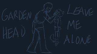 Gardenhead / Leave Me Alone || AMV