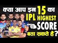 IPL Quiz | IPL Highest Score of Individual Players | Chris Gayle | Rohit Sharma | Virat Kohli| Dhoni