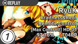 _RyuK | kradness&Reol - Remote Control [Max Control!] +HD,DT 1762/1774x 97.76% 704pp #3