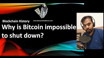 6 - Impossible to shut down the Bitcoin Blockchain Network