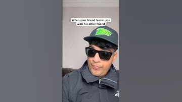 WHEN YOUR FRIEND LEAVES YOU WITH HIS OTHER FRIEND  #explore #comedy #zdotss #relatable #friend